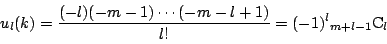 \begin{displaymath}
u_l(k)=\dfrac{(-l)(-m-1)\cdots (-m-l+1)}{l!}=(-1)^l{}_{m+l-1} {\rm C}_l
\end{displaymath}
