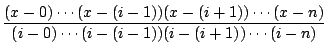 $\dfrac{(x-0)\cdots (x-(i-1))(x-(i+1)) \cdots(x-n)}
{(i-0)\cdots(i-(i-1))(i-(i+1)) \cdots (i-n)}$