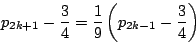 \begin{displaymath}
p_{2k+1}-\dfrac{3}{4}=\dfrac{1}{9}\left(p_{2k-1}-\dfrac{3}{4}\right)
\end{displaymath}