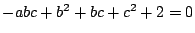 $-abc+b^2+bc+c^2+2=0$
