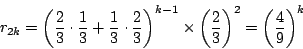 \begin{displaymath}
r_{2k}= \left(\dfrac{2}{3}\cdot\dfrac{1}{3}+ \dfrac{1}{3}\cd...
...mes \left(\dfrac{2}{3} \right)^2= \left(\dfrac{4}{9} \right)^k
\end{displaymath}