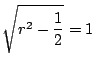 $\sqrt{r^2-\dfrac{1}{2}}=1$