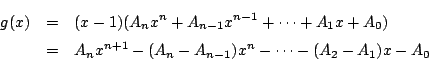 \begin{eqnarray*}
g(x)&=&(x-1)(A_nx^n+A_{n-1}x^{n-1}+\cdots+A_1x+A_0)\\
&=&A_nx^{n+1}-(A_n-A_{n-1})x^n-\cdots-(A_2-A_1)x-A_0
\end{eqnarray*}