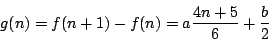 \begin{displaymath}
g(n)=f(n+1)-f(n)=a\dfrac{4n+5}{6}+\dfrac{b}{2}
\end{displaymath}