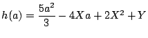 $h(a)=\dfrac{5a^2}{3}-4Xa+2X^2+Y$