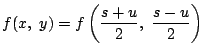 $f(x,\ y)=f\left(\dfrac{s+u}{2},\ \dfrac{s-u}{2}\right)$