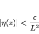 \begin{displaymath}
\left\vert\eta(z) \right\vert<\dfrac{\epsilon}{L^2}
\end{displaymath}
