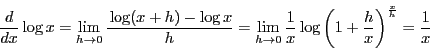 \begin{displaymath}
\dfrac{d}{dx}\log x=
\lim_{h \to 0}\dfrac{\log(x+h)-\log x...
...\log\left(1+\dfrac{h}{x} \right)^{\frac{x}{h}}
=\dfrac{1}{x}
\end{displaymath}