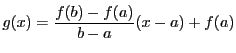 $g(x)=\dfrac{f(b)-f(a)}{b-a}(x-a)+f(a)$