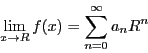 \begin{displaymath}
\lim_{x \to R}f(x)=\sum_{n=0}^{\infty}a_nR^n
\end{displaymath}
