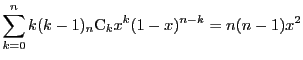 $\displaystyle \sum_{k=0}^nk(k-1){}_n \mathrm{C}_kx^k(1-x)^{n-k}
=n(n-1)x^2$