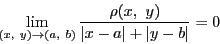 \begin{displaymath}
\lim_{(x,\ y) \to (a,\ b)}\dfrac{\rho(x,\ y)}{\vert x-a\vert+\vert y-b\vert}=0
\end{displaymath}