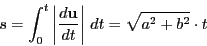 \begin{displaymath}
s=\int_0^t\left\vert\dfrac{d\mathrm{\bf u}}{dt} \right\vert\,dt
=\sqrt{a^2+b^2}\cdot t
\end{displaymath}