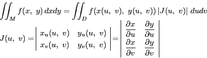 \begin{displaymath}
\begin{array}{l}
\displaystyle \int \!\!\! \int_{M}f(x,\...
...v}&\dfrac{\partial y}{\partial v}
\end{array}
\end{array}
\end{displaymath}