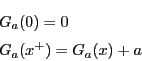 \begin{eqnarray*}
&&G_a(0)=0\\
&&G_a(x^+)=G_a(x)+a
\end{eqnarray*}