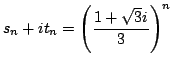 $s_n+it_n= \left(\dfrac{1+\sqrt{3}i}{3} \right)^n$