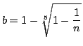 $b=1-\sqrt[5]{1-\dfrac{1}{n}}$