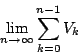 \begin{displaymath}\lim_{n \to \infty}\sum_{k=0}^{n-1}V_k
\end{displaymath}