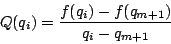 \begin{displaymath}Q(q_i)=\dfrac{f(q_i)-f(q_{m+1})}{q_i-q_{m+1}}
\end{displaymath}