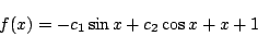 \begin{displaymath}f(x)=-c_1\sin x+c_2\cos x+x+1
\end{displaymath}