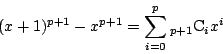\begin{displaymath}
(x+1)^{p+1}-x^{p+1}=\sum_{i=0}^p{}_{p+1}\mathrm{C}_ix^i
\end{displaymath}