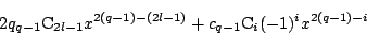 \begin{displaymath}
2q{}_{q-1}\mathrm{C}_{2l-1}x^{2(q-1)-(2l-1)}+c{}_{q-1}\mathrm{C}_{i}(-1)^ix^{2(q-1)-i}
\end{displaymath}