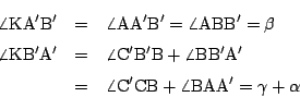 \begin{eqnarray*}
\angle \mathrm{KA'B'}&=&\angle \mathrm{AA'B'}=\angle \mathrm{A...
...}\\
&=&\angle \mathrm{C'CB}+\angle \mathrm{BAA'}
=\gamma+\alpha
\end{eqnarray*}