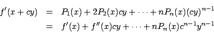 \begin{eqnarray*}f'(x+cy)
&=&P_1(x)+2P_2(x)cy+ \cdots + nP_n(x)(cy)^{n-1} \\
&=&f'(x)+f''(x)cy+ \cdots + nP_n(x)c^{n-1}y^{n-1}
\end{eqnarray*}