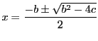 $\displaystyle x=\frac{-b\pm\sqrt{b^2-4c}}{2}$