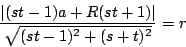 \begin{displaymath}
\dfrac{\vert(st-1)a+R(st+1)\vert}{\sqrt{(st-1)^2+(s+t)^2}}=r
\end{displaymath}
