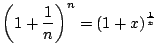 $\displaystyle \left(1+\dfrac{1}{n}\right)^n=(1+x)^{\frac{1}{x}}$