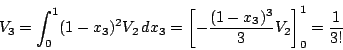 \begin{displaymath}
V_3=\int_0^1(1-x_3)^2V_2\,dx_3=\left[-\dfrac{(1-x_3)^3}{3}V_2 \right]_0^1=\dfrac{1}{3!}
\end{displaymath}