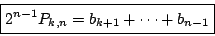 \begin{displaymath}
\boxed{
2^{n-1}P_{k,n}=b_{k+1}+\cdots +b_{n-1}
}\end{displaymath}