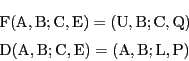 \begin{eqnarray*}
&&
\mathrm{F}(\mathrm{A},\mathrm{B};\mathrm{C},\mathrm{E})=
...
...{C},\mathrm{E})=
(\mathrm{A},\mathrm{B};\mathrm{L},\mathrm{P})
\end{eqnarray*}