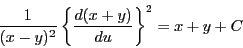 \begin{displaymath}
\dfrac
{1}{(x-y)^2}\left\{\dfrac{d(x+y)}{du}\right\}^2=x+y+C
\end{displaymath}