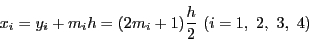 \begin{displaymath}
x_i=y_i+m_ih=(2m_i+1)\dfrac{h}{2} \ (i=1,\ 2,\ 3,\ 4)
\end{displaymath}