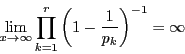\begin{displaymath}
\lim_{x \to \infty}\prod_{k=1}^r\left(1-\dfrac{1}{p_k}\right)^{-1}=\infty
\end{displaymath}