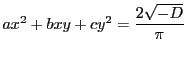 $ax^2+bxy+cy^2 = \dfrac{2\sqrt{-D}}{\pi}$