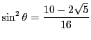 $\sin^2\theta=\dfrac{10-2\sqrt{5}}{16}$