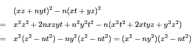 \begin{eqnarray*}
&&(xz+nyt)^2-n(xt+yz)^2\\
&=&x^2z^2+2nxzyt+n^2y^2t^2-n(x^...
...z^2)\\
&=&x^2(z^2-nt^2)-ny^2(z^2-nt^2)=(x^2-ny^2)(z^2-nt^2)
\end{eqnarray*}