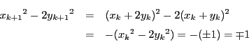 \begin{eqnarray*}
{x_{k+1}}^2-2{y_{k+1}}^2&=&(x_k+2y_k)^2-2(x_k+y_k)^2\\
&=&-({x_k}^2-2{y_k}^2)=-(\pm 1)=\mp1
\end{eqnarray*}