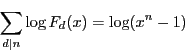 \begin{displaymath}
\sum_{d\vert n}\log F_d(x)=\log(x^n-1)
\end{displaymath}