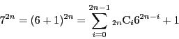 \begin{displaymath}
7^{2n}=(6+1)^{2n}=\sum_{i=0}^{2n-1}{}_{2n}\mathrm{C}_i6^{2n-i}+1
\end{displaymath}