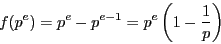 \begin{displaymath}
f(p^e)=p^e-p^{e-1}=p^e \left(1-\dfrac{1}{p} \right)
\end{displaymath}