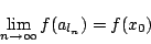 \begin{displaymath}
\lim_{n \to \infty}f(a_{l_n})=f(x_0)
\end{displaymath}