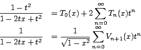\begin{displaymath}
\begin{array}{ll}
\displaystyle\frac{1-t^2}{1-2tx+t^2}&
...
...}
\displaystyle\sum_{n=0}^{\infty}V_{n+1}(x)t^n
\end{array}\end{displaymath}