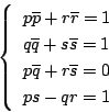 \begin{displaymath}
\left\{
\begin{array}{l}
p\overline{p}+r\overline{r}=1\\
...
... p\overline{q}+r\overline{s}=0\\
ps-qr=1
\end{array}\right.
\end{displaymath}