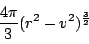 \begin{displaymath}
\dfrac{4\pi}{3}(r^2-v^2)^{\frac{3}{2}}
\end{displaymath}