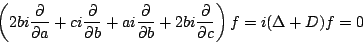 \begin{displaymath}
\left(
2bi\dfrac{\partial }{\partial a}+
ci\dfrac{\partial }...
...al b}+
2bi\dfrac{\partial }{\partial c}\right)f=i(\Delta+D)f=0
\end{displaymath}