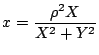 $x=\dfrac{\rho^2X}{X^2+Y^2}$